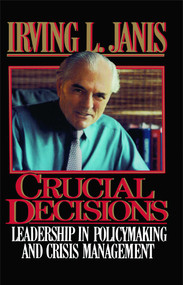 Crucial Decisions by Irving L. Janis, 9781476780238