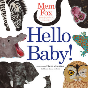 Hello Baby! by Mem Fox, Steve Jenkins, 9781442434325
