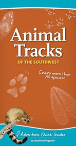Animal Tracks of the Southwest (Your Way to Easily Identify Animal Tracks) by Jonathan Poppele, 9781591935872