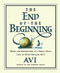The End of the Beginning (Being the Adventures of a Small Snail (and an Even Smaller Ant)) by Avi, Tricia Tusa, 9780152055325