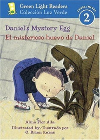 Daniel's Mystery Egg/El misterioso huevo de Daniel (Bilingual English-Spanish) by Alma Flor Ada, G. Brian Karas, Alma Flor Ada, 9780152059712