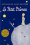 Le Petit Prince by Antoine de Saint-Exupéry, 9780152164157