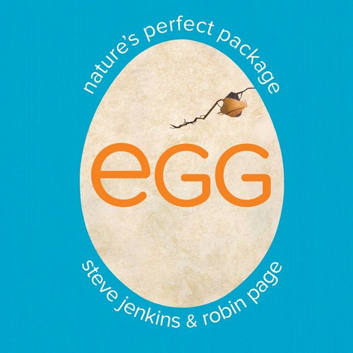 Egg: Nature's Perfect Package by Robin Page, Steve Jenkins, 9780547959092