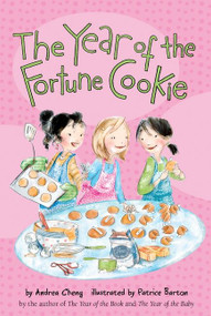 The Year of the Fortune Cookie by Andrea Cheng, Patrice Barton, 9780544455924