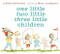 One Little Two Little Three Little Children by Kelly DiPucchio, Mary Lundquist, 9780062348661