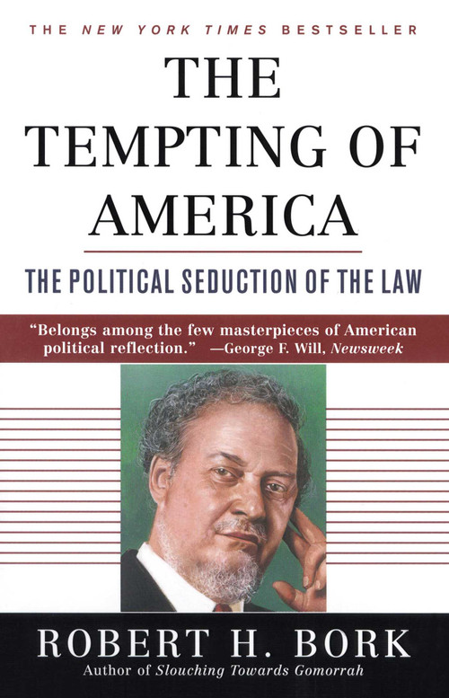 The Tempting of America by Robert H. Bork, 9780684843377