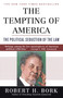 The Tempting of America by Robert H. Bork, 9780684843377