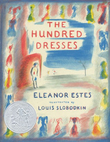 The Hundred Dresses by Eleanor Estes, Louis Slobodkin, 9780152051709