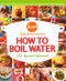 How To Boil Water by Food Network Kitchens, 9780696226861
