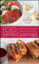 100 Perfect Pairings: Small Plates to Serve with Wines You Love by Jill Silverman Hough, 9780470446317