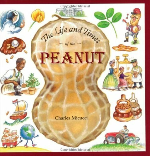 The Life and Times of the Peanut by Charles Micucci, 9780618033140