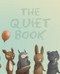 The Quiet Book by Deborah Underwood, Renata Liwska, 9780547215679