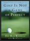 Golf is Not a Game of Perfect by Bob Rotella, 9780684803647