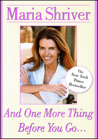 And One More Thing Before You Go... by Maria Shriver, 9780743281034