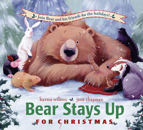 Bear Stays Up for Christmas - 9781416958963 by Karma Wilson, Jane Chapman, 9781416958963