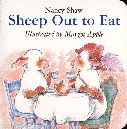Sheep Out to Eat by Nancy E. Shaw, Margot Apple, 9780618583393