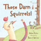 Those Darn Squirrels! by Adam Rubin, Daniel Salmieri, 9780547576817