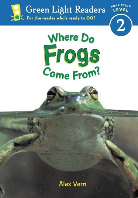 Where Do Frogs Come From? by Alex Vern, Alex Vern, 9780152048440