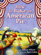 How to Bake an American Pie by Karma Wilson, 9780689865060