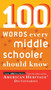 100 Words Every Middle Schooler Should Know by Editors of the American Heritage Di, 9780547333229