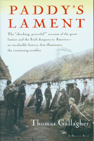 Paddy's Lament, Ireland 1846-1847 (Prelude to Hatred) by Thomas Gallagher, 9780156707008