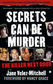 Secrets Can Be Murder (The Killer Next Door) by Jane Velez-Mitchell, Nancy Grace, 9780743299374