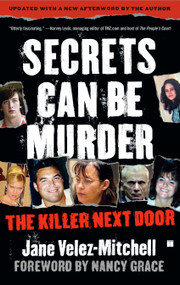 Secrets Can Be Murder (The Killer Next Door) by Jane Velez-Mitchell, Nancy Grace, 9780743299374