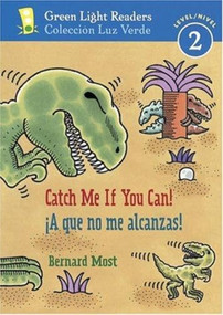 Catch Me If You Can!/A que no me alcanzas! (Bilingual English-Spanish) by Bernard Most, Bernard Most, 9780152059675