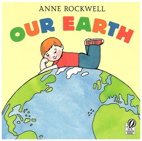 Our Earth by Anne Rockwell, Anne Rockwell, 9780152023836
