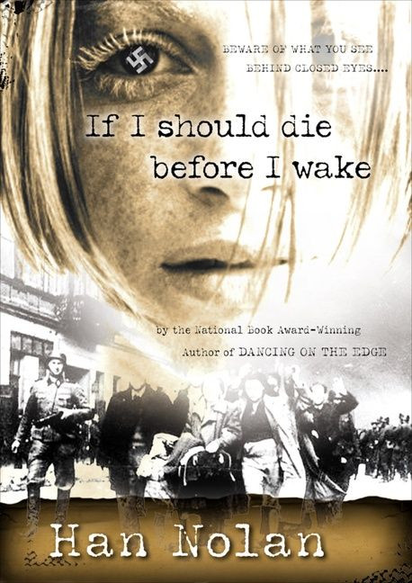 If I Should Die Before I Wake by Han Nolan, 9780152046798