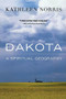 Dakota (A Spiritual Geography) by Kathleen Norris, 9780618127245