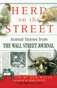 Herd on the Street (Animal Stories from The Wall Street Journal) by Ken Wells, Bruce McCall, 9780743254205