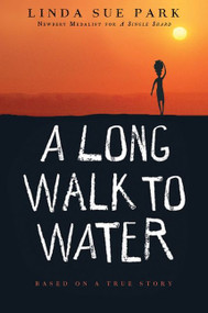 A Long Walk to Water (Based on a True Story) by Linda Sue Park, 9780547577319