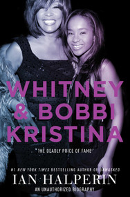 Whitney and Bobbi Kristina by Ian Halperin, 9781501120749