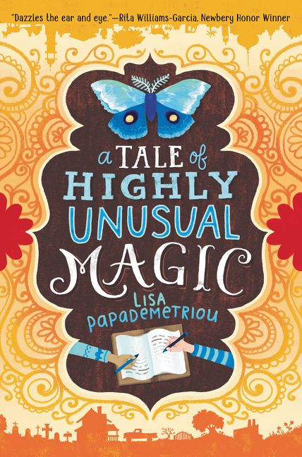 A Tale of Highly Unusual Magic by Lisa Papademetriou, 9780062371218