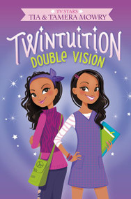 Twintuition: Double Vision by Tia Mowry, Tamera Mowry, 9780062372864