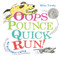 Oops, Pounce, Quick, Run! (An Alphabet Caper) by Mike Twohy, Mike Twohy, 9780062377005
