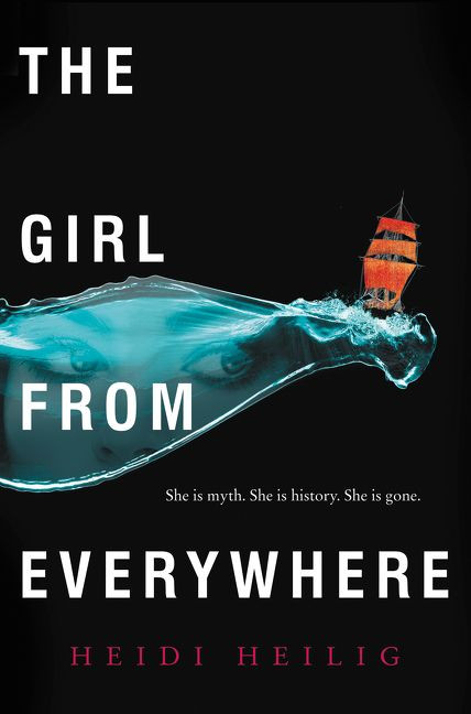 The Girl from Everywhere by Heidi Heilig, 9780062380753