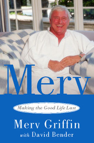 Merv (Making the Good Life Last) by Merv Griffin, David Bender, 9780743456968