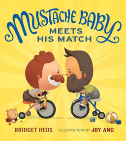 Mustache Baby Meets His Match by Bridget Heos, Joy Ang, 9780544363755