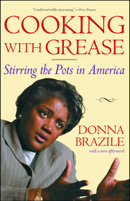 Cooking with Grease (Stirring the Pots in America) by Donna Brazile, 9780743253994