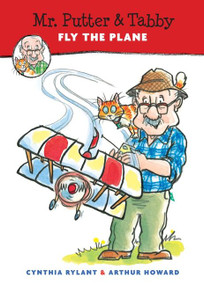 Mr. Putter & Tabby Fly the Plane by Cynthia Rylant, Arthur Howard, 9780152010607