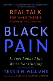 Black Pain (It Just Looks Like We're Not Hurting) by Terrie M. Williams, 9780743298834