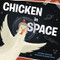 Chicken in Space by Adam Lehrhaupt, Shahar Kober, 9780062364128