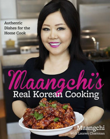 Maangchi's Real Korean Cooking (Authentic Dishes for the Home Cook) by Maangchi, 9780544129894