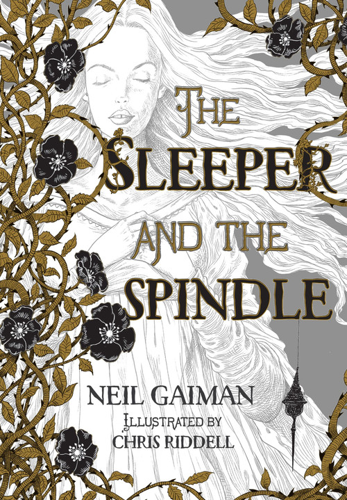 The Sleeper and the Spindle by Neil Gaiman, Chris Riddell, 9780062398246