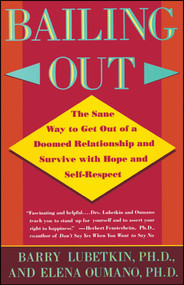 Bailing Out (Sane Way Get Out of Doomed Relationship and Survive with Hope and Self-respect) by Barry Lubetkin, 9780671869014