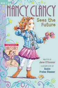 Fancy Nancy: Nancy Clancy Bind-up: Books 3 and 4 (Sees the Future and Secret of the Silver Key) by Jane O'Connor, Robin Preiss Glasser, 9780062403650