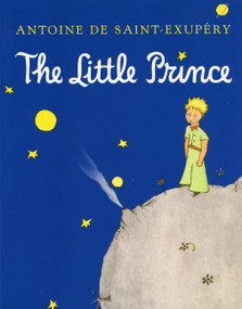 The Little Prince (Paperback Picturebook) - 9780156012195 by Antoine de Saint-Exupéry, Antoine de Saint-Exupéry