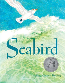 Seabird (A Newbery Honor Award Winner) by Holling C. Holling, 9780395266816
